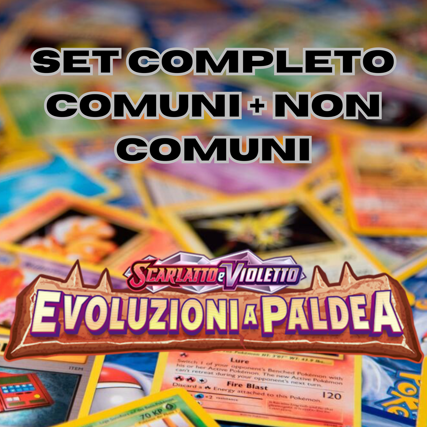 POKEMON - Set Completo COMUNI + NON COMUNI - EVOLUZIONI A PALDEA