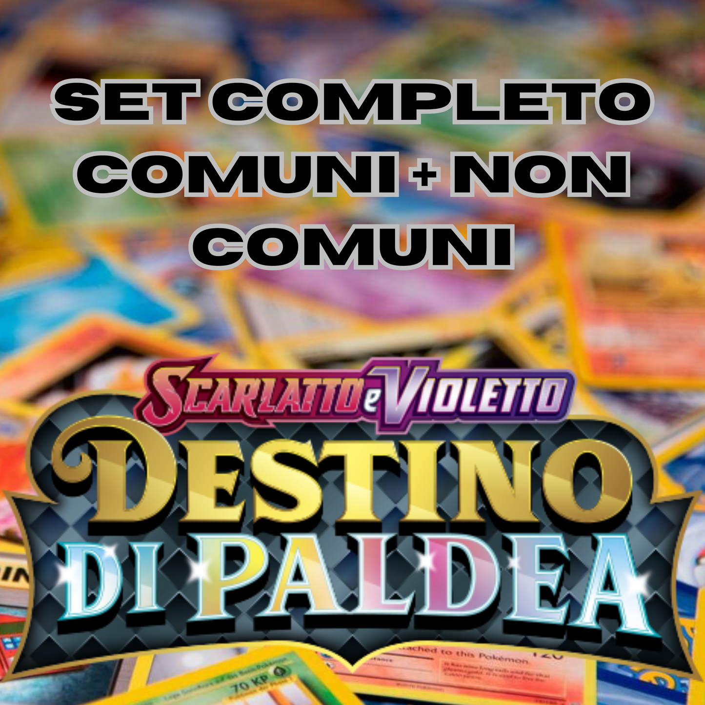 POKEMON - Set Completo COMUNI + NON COMUNI - DESTINO DI PALDEA
