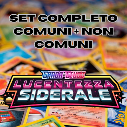 POKEMON - Set Completo COMUNI + NON COMUNI - LUCENTEZZA SIDERALE